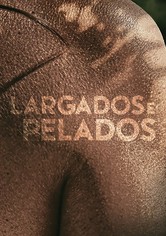 Largados e Pelados - Temporada 6