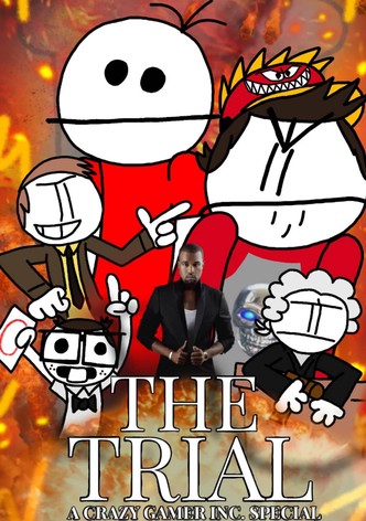 The Trial - A Crazy Gamer Inc. Special