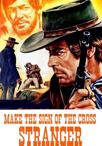 Make the Sign of the Cross, Stranger!