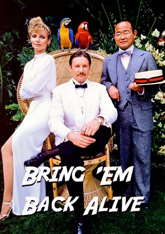 Bring 'Em Back Alive