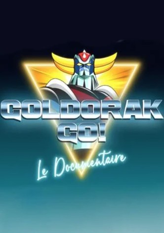 Goldorak Go ! Le Documentaire