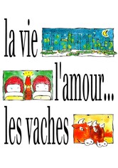 La vie, l'amour… les vaches