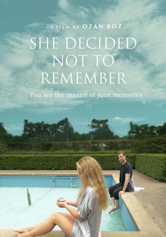 She Decided Not to Remember