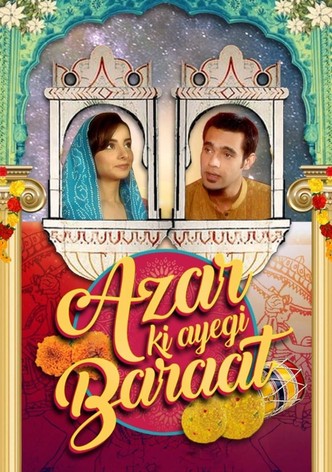 Azar Ki Ayegi Baraat