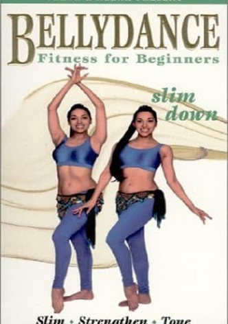 Bellydance Fitness for Beginners: Slim Down
