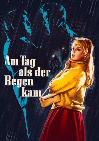 Am Tag, als der Regen kam