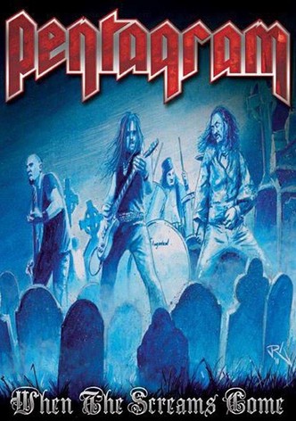 Pentagram: When the Screams Come