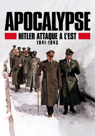 Apocalypse Hitler attaque à l'Est