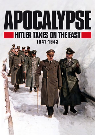 Apocalypse Hitler attaque à l'Est