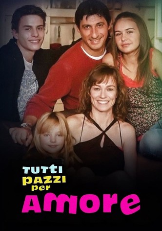 Tutti pazzi per amore