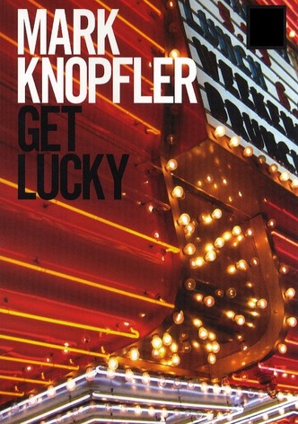 Mark Knopfler: Get Lucky - Behind the Scenes