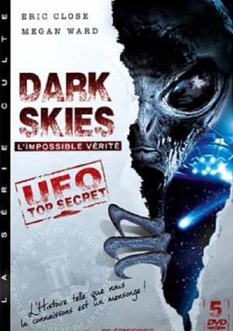 Dark Skies : L'Impossible Vérité