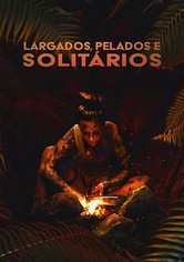 Largados, Pelados e Solitários