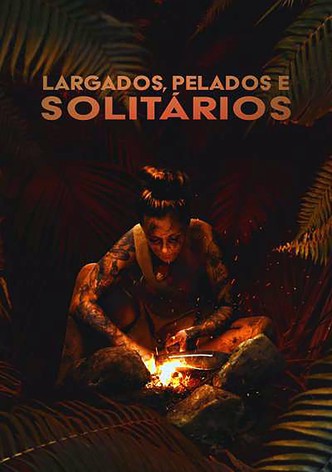 Largados, Pelados e Solitários