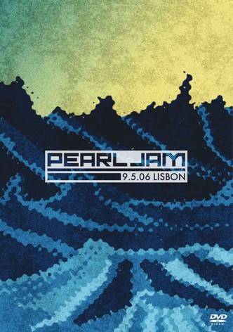 Pearl Jam: Lisbon 2006 - Night 2