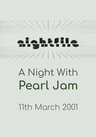 Pearl Jam: Nightfile - A Night with Pearl Jam