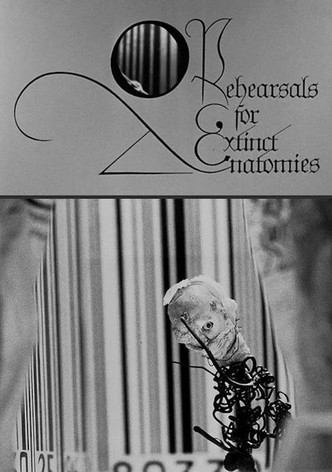 Rehearsals for Extinct Anatomies