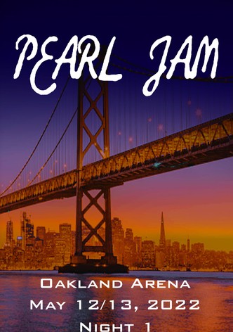 Pearl Jam: Oakland 2022 - Night 1