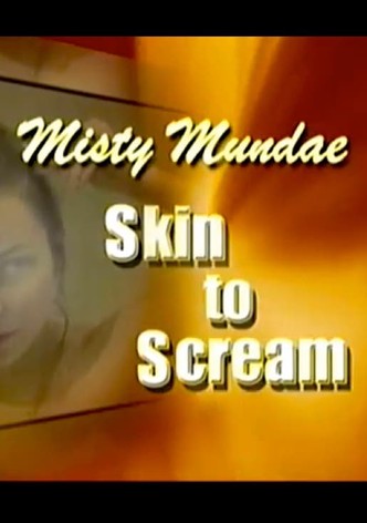 Misty Mundae: From Skin to Scream