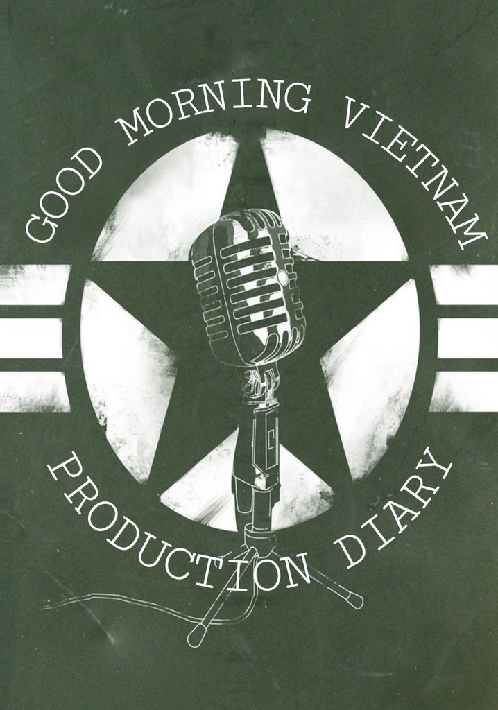'Good Morning, Vietnam': Production Diary