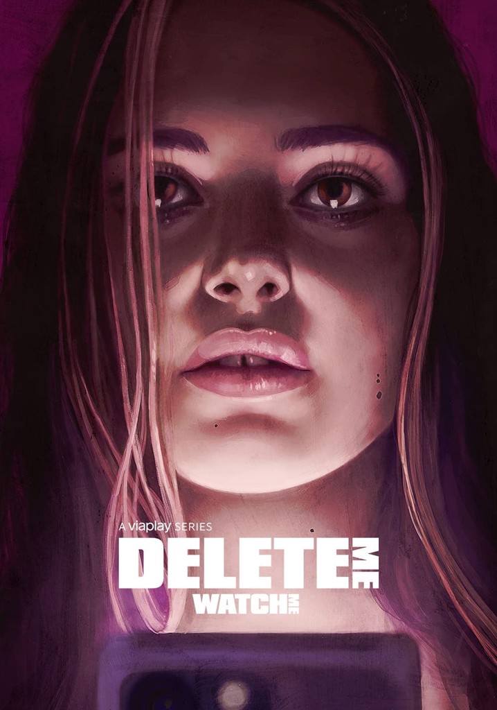 Delete Me Season 2 - Watch Full Episodes Streaming Online