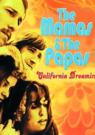 California Dreamin' - Die Geschichte von The Mamas & The Papas