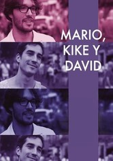 Mario, Kike and David