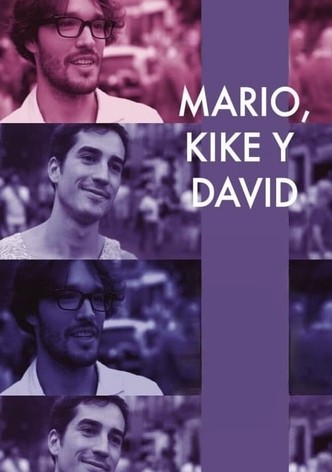 Mario, Kike and David