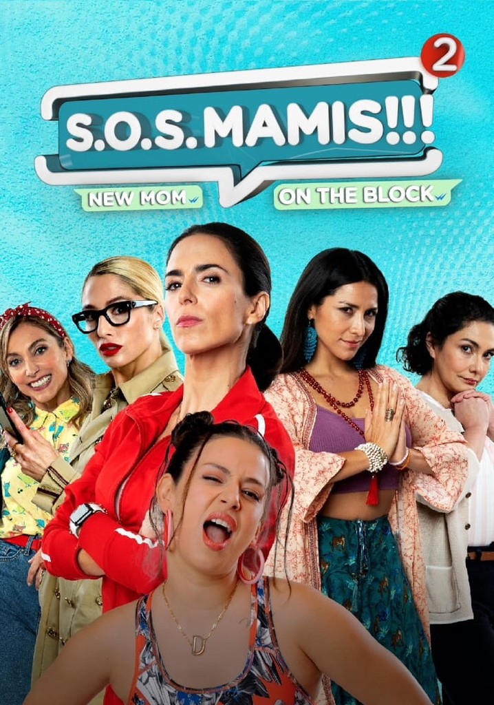 S.O.S MAMIS 2: New Mom On The Block