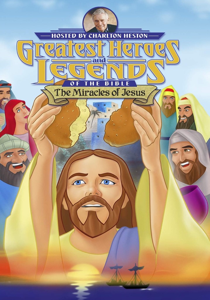 Greatest Heroes and Legends of The Bible: The Miracles of Jesus