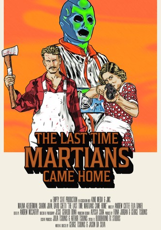 The Last Time Martians Came Home