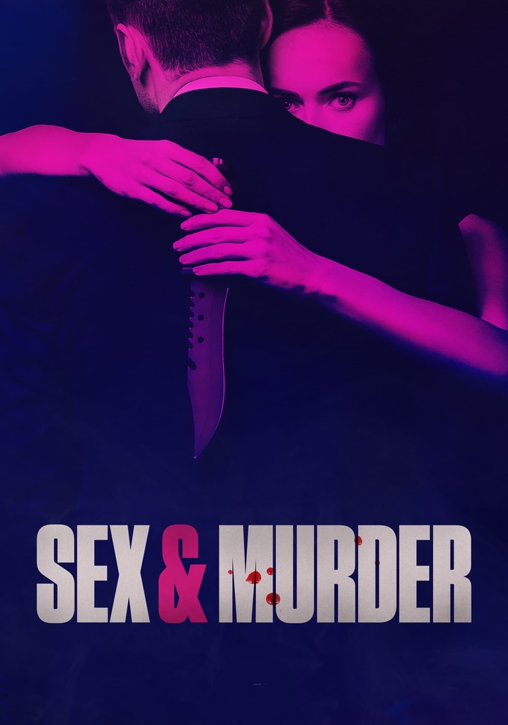 Sex And Murder Season 4 Watch Full Episodes Streaming Online 1629