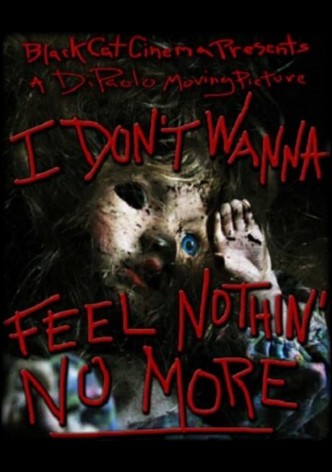 I Don't Wanna Feel Nothin' No More
