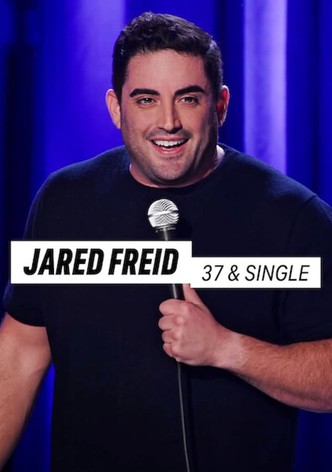 Jared Freid: 37 & Single