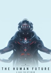 THE HUMAN FUTURE: A Case for Optimism