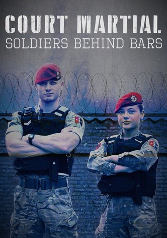 Court Martial: Soldiers Behind Bars
