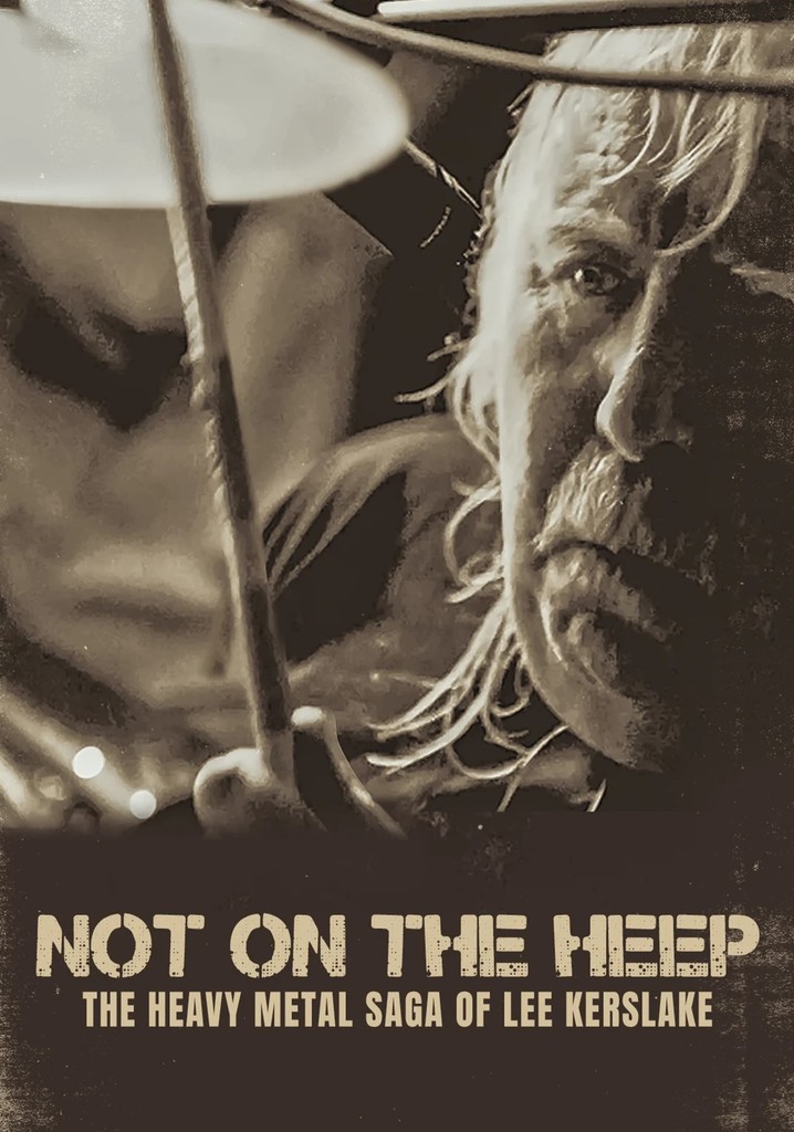 Not On the Heep: The Heavy Metal Saga of Lee Kerslake