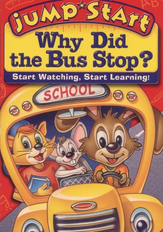 JumpStart Kindergarten: Why Did the Bus Stop?