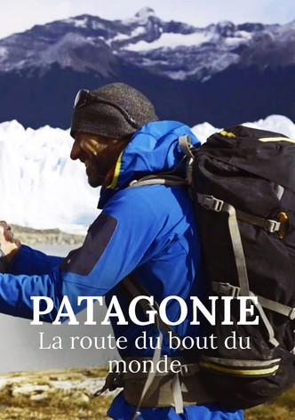Patagonie, la route du bout du monde