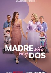 Madre Solo hay Dos