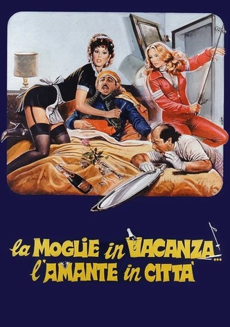 La moglie in vacanza... l'amante in città