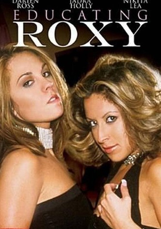 Educating Roxy