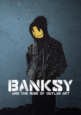 Banksy and the Rise of Outlaw Art