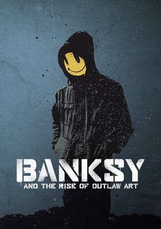 Banksy and the Rise of Outlaw Art