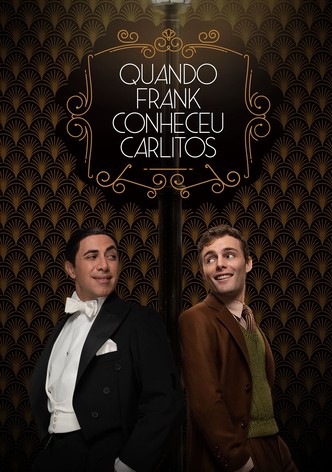 Quando Frank Conheceu Carlitos
