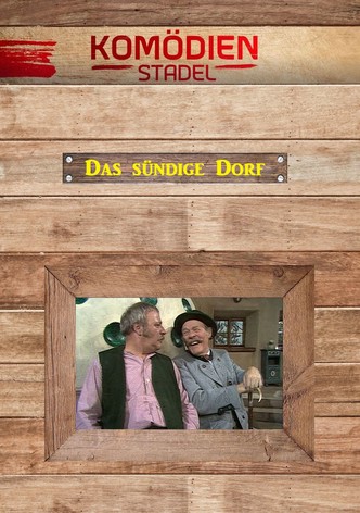Der Komödienstadel: Das sündige Dorf