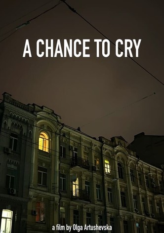 A Chance to Cry