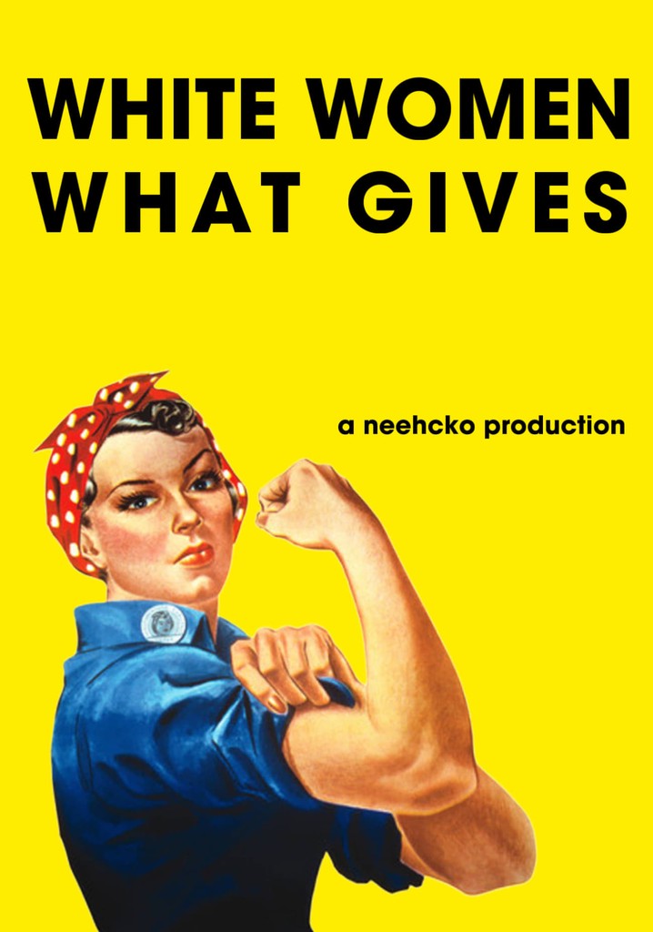 White Women: What Gives