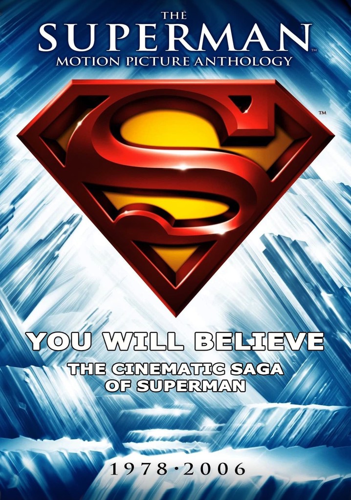 You Will Believe: The Cinematic Saga of Superman