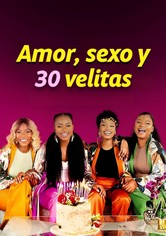 Amor, sexo y 30 velitas